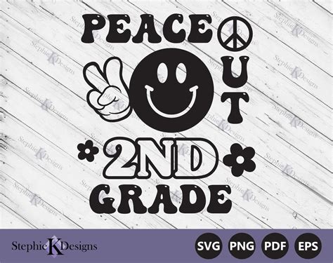 Peace Out Nd Grade Svg Last Day Of School Svg End Of School Svg