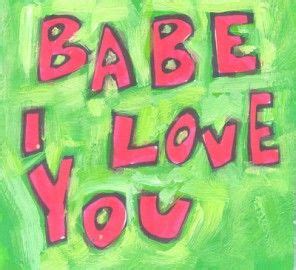I Love You Babe Quotes QuotesGram