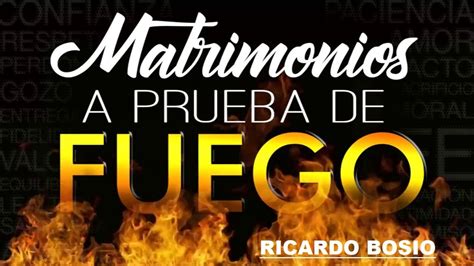 Ricardo Bosio Reuni N De Matrimonios Matrimonios A Prueba De Fuego