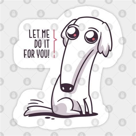 Let Me Do It For You Let Me Do It For You Sticker Teepublic