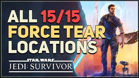 All Force Tear Location Star Wars Jedi Survivor Youtube