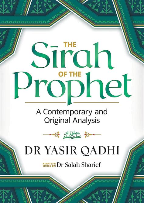 The Sirah of the Prophet (pbuh): A Contemporary and Original Analysis ...