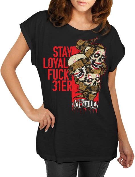 Frauen und Damen T Shirt La Familia Stay Loyal Fuck 31er mit Rückendruck Größe S 5XL
