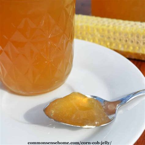 Corn Cob Jelly 2 Ways - Old Fashioned or Less Sugar