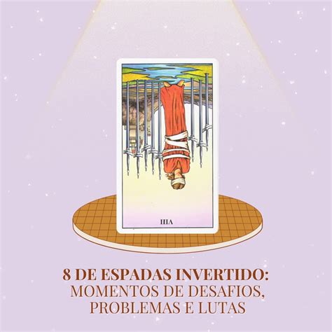 8 De Espadas No Tarot Significado Invertido No Amor E Sorte