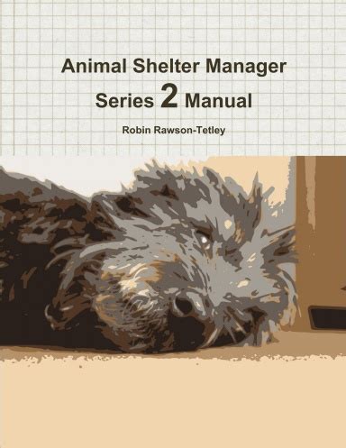 Animal Shelter Manager Series 2 Manual