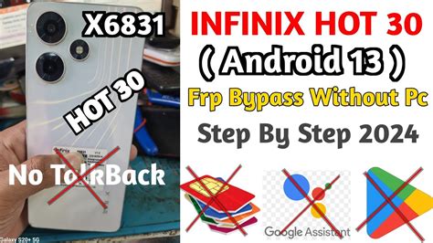 Infinix X6831 HoT 30 Frp Bypass Android 13 X6831 Frp Bypass Android 13 2024 Android 14 Frp
