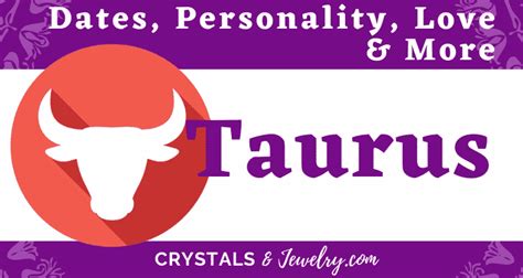 Taurus Zodiac Sign Dates Personality Love And More