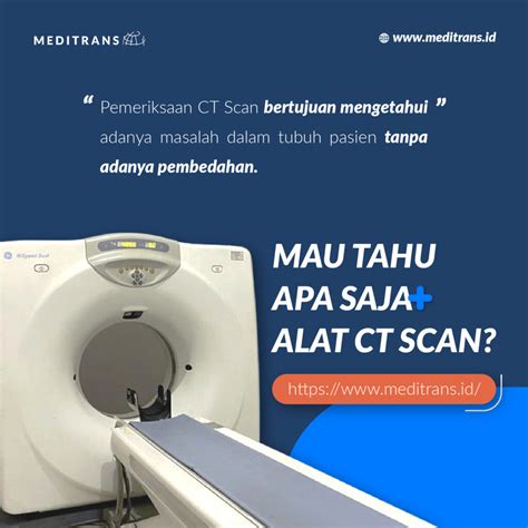 Macam Macam Bagian Alat Ct Scan Meditrans Global