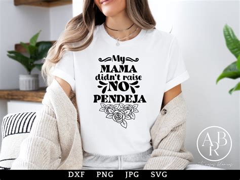 Mama Didnt Raise No Pendeja Svg Spanish Svg Funny Latina Digital