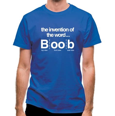 Invention Of The Word Boob Classic Fit Mens Tee By CharGrilled