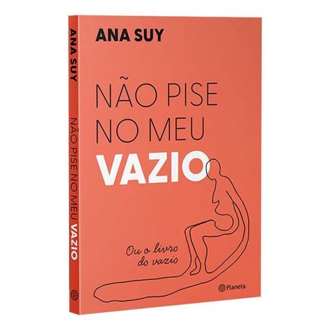 Nao Pise No Meu Vazio - Não Pise no Meu Vazio, Ou o Livro do Vazio, Com Uma Linguagem Simples e ...