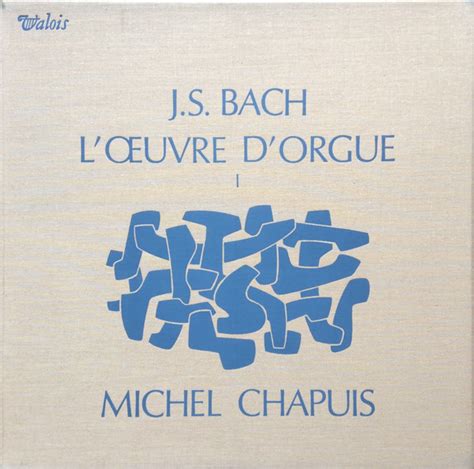 J S Bach Michel Chapuis L Œuvre D Orgue I Discogs