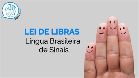 Lei de Libras Língua Brasileira de Sinais YouTube