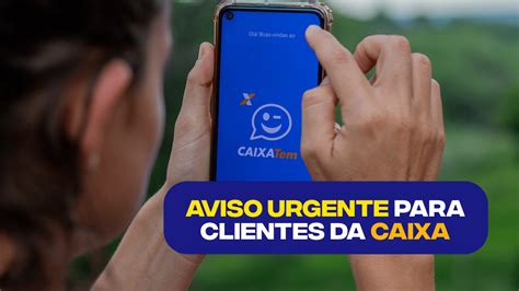 Novo Aviso Urgente Para Clientes Caixa Usu Rios N O Devem Ignorar