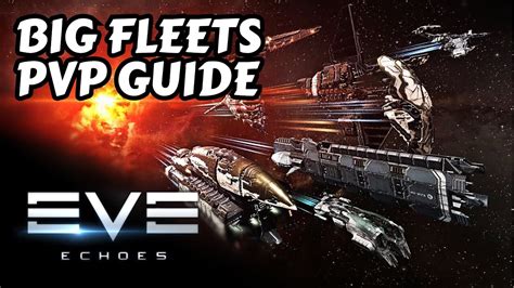 Operations And Big Fleet Pvp Guide Pvp Tutorial Series Eve Echoes