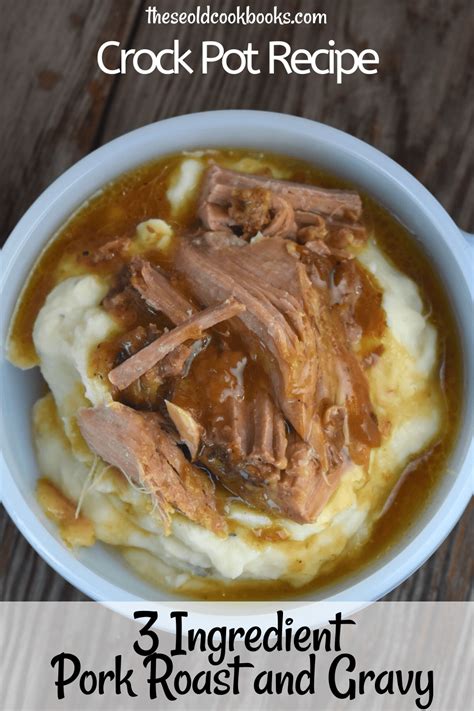 Crock Pot Pork Roast with Gravy Recipe - These Old Cookbooks