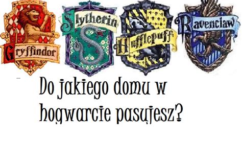 Do Jakiego Domu W Hogwarcie Pasujesz SameQuizy