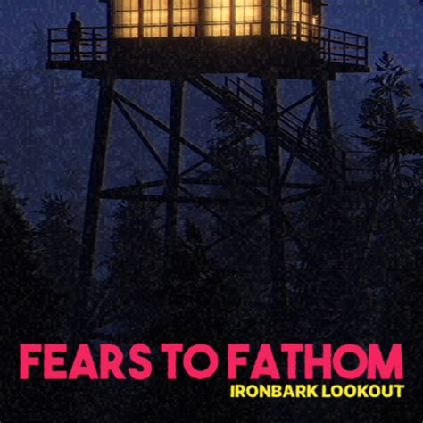 Fears to Fathom - Ironbark Lookout: Скриншоты | StopGame