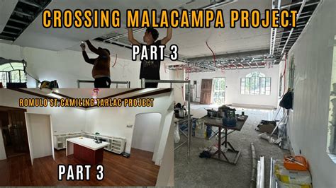 CROSSING MALACAMPA CAMILING TARLAC PROJECT PART 3 ROMULO ST CAMILING