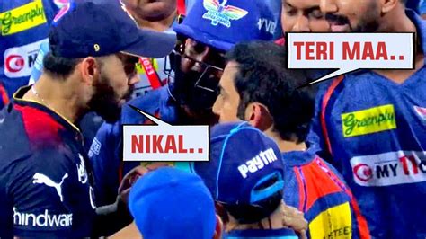 Virat Kohli Vs Gautam Gambhir Massive Fight After Rcb Vs Lsg Match