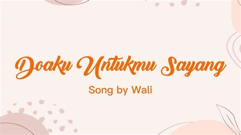 Wali Doaku Untukmu Sayang Lyrics Youtube