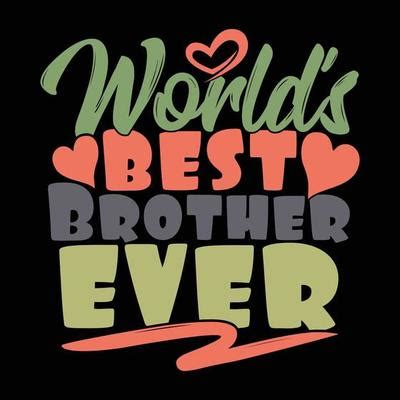 Best Brother Ever Vector Art, Icons, and Graphics for Free Download