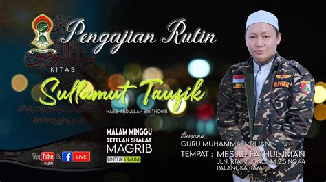 Live Kajian Kitab Matan Sullamit Taufik Guru Muhammad Rijani