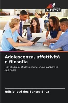 Hélcio José Dos Santos Silva Adolescenza affettività e filosofia