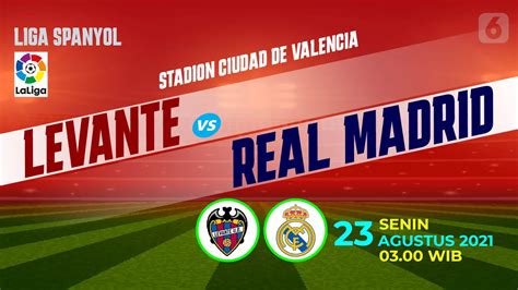 Artikel Live Streaming Levante Vs Real Madrid Hari Ini Artikel