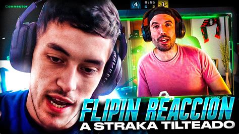 STRAKA REACCIONA A FLIPIN REACCIONANDO A STRAKA EXE YouTube