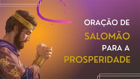 ORAÇÃO DE SALOMÃO PARA A PROSPERIDADE reisalomão oraçãopoderosa