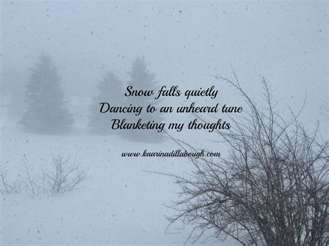 Snow falls quietly - Winter Quotes