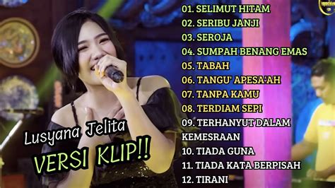 Lusyana Jelita Adella Full Album Pilihan Viral Selimut Hitam