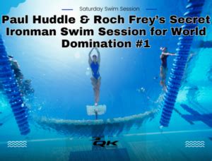 Saturday Swim Session Paul Huddle Roch Frey S Secret Ironman Swim