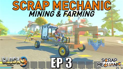 Scrap Mechanic Survival EP3 Mining Farming YouTube