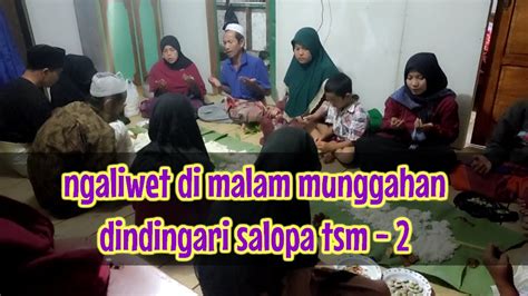 Ngaliwet Di Malam Munggahan Dindingari Salopa Tasikmalaya Bag 2 YouTube