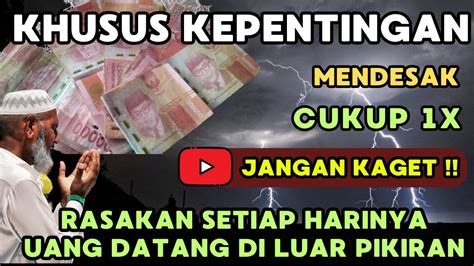 Putar Dzikir Ini Saat Anda Mendesak Membutuhkan Uangjangan Panik Jika