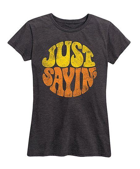 Instant Message Womens Heather Charcoal Just Sayin Relaxed Fit Tee