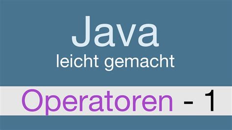 Java Programmieren Lernen Operatoren In Java 013 YouTube