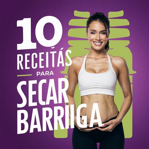 O Que Tomar Para Secar Barriga