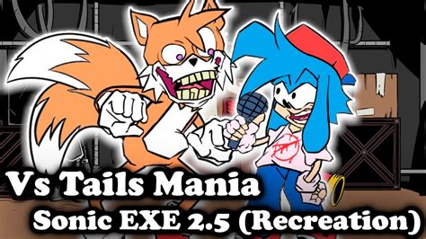 Fnf Vs Mania Recreation Secret History Tails Vs Sonic Exe