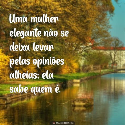 Frases Sobre Beleza Feminina - Frases Inspiradoras sobre Elegância Feminina: Celebre a Beleza da ...