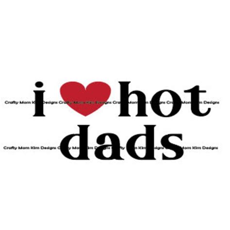 I Love Hot Dads Svg Etsy