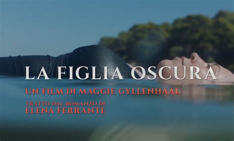 La Figlia Oscura Teaser Trailer Film Di Maggie Gyllenhaal Movietele It