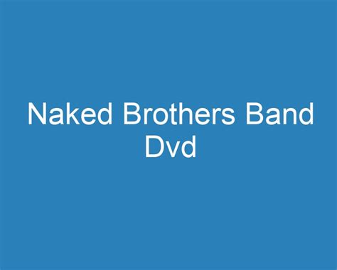 Best Naked Brothers Band Dvd Curee