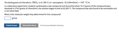 Solved The Boiling Point Of Chloroform Chcl Is C Chegg