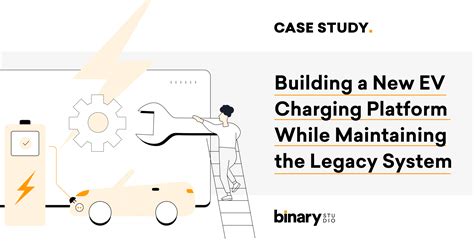 building   ev charging platform  maintaining  legacy system