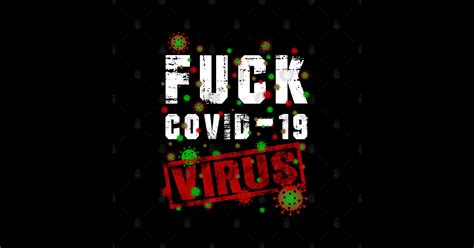 Fuck Covid 19 Fuck Covid19 Sticker TeePublic