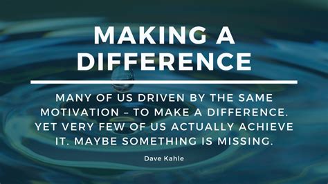 making  difference dave kahle wisdom